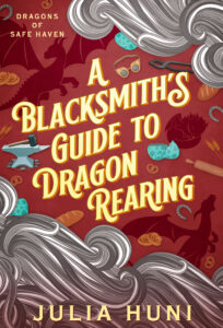 Cover for A Blacksmith's Guide to Dragon Rearing. Red with gray smoke in line art, dragons, an anvil and some bakery items. Author: Julia Huni