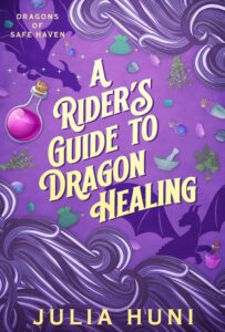 book cover: A Rider's Guide Dragon Healing by Julia Huni. Features stylized waves in purple on a light purple background with images of dragons, potions, and crystals.